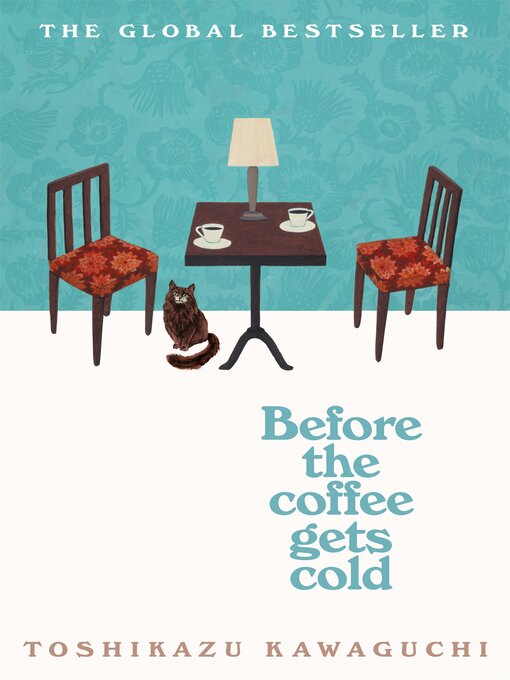 Title details for Before the Coffee Gets Cold by Toshikazu Kawaguchi - Wait list